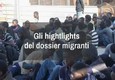 Gli hightlights del dossier migranti © ANSA