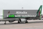 Alitalia, i voli non cambiano