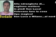 Affiliati 'ndrangheta: 'Volevano fare San Luca a Milano'
