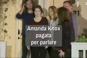 Amanda Knox pagata per parlare