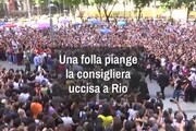 Una folla piange la consigliera uccisa a Rio