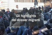 Gli hightlights del dossier migranti