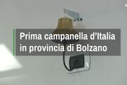 Prima campanella d'Italia in provincia di Bolzano