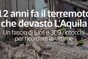12 anni fa il terremoto che devasto' L'Aquila