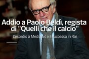 Addio a Paolo Beldi', regista di 'Quelli che il calcio'