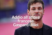 Addio all'attore francese Gaspard Ulliel