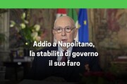 Addio a Napolitano, la stabilita' di governo il suo faro