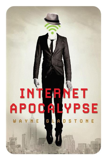 Internet Apocalypse - Il libro di Wayne Gladstone © ANSA