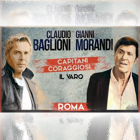 Gianni Morandi e Claudio Baglioni capitani coraggiosi © ANSA