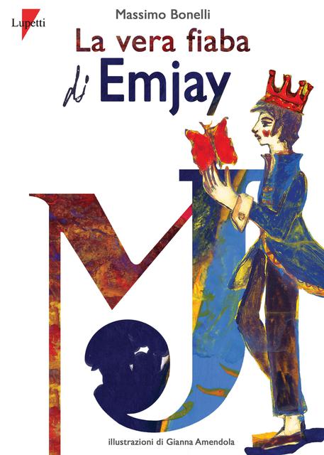 La copertina del libro di Massimo Bonelli 'La vera fiaba di EmJay' © ANSA