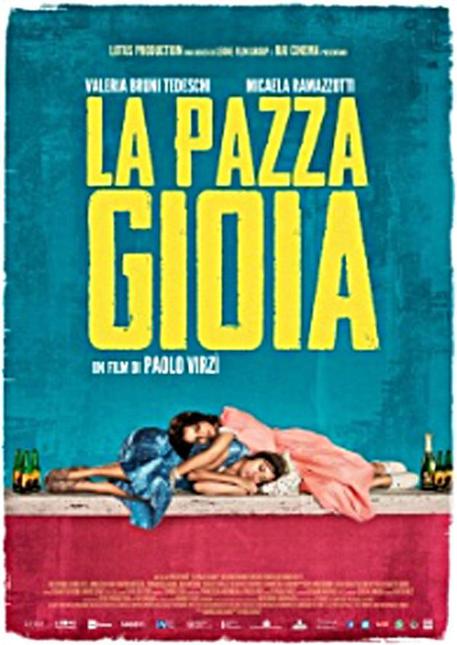 La pazza gioia - Film diretto da Paolo Virzi' (locandina) © ANSA