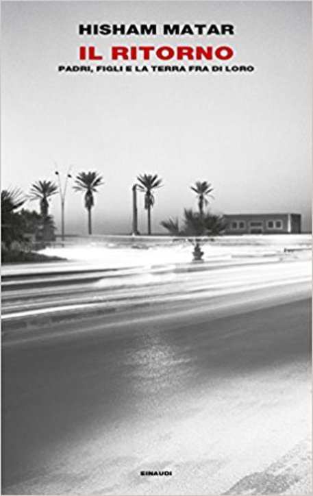 La copertina de 'Il ritorno' di Hisham Matar © ANSA