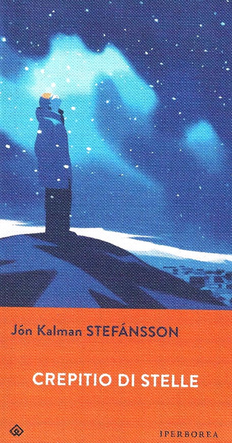 La copertina del libro di Jon Kalman Stefansson 'Crepitio di stelle' © ANSA