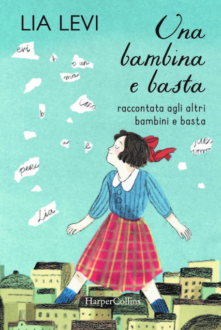 La copertina del libro di Lia Levi 'Una bambina e basta' © ANSA