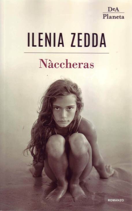 La copertina del libro di Ilenia Zedda 'Naccheras' © ANSA