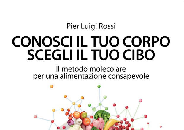 Il volume di Pier Luigi Rossi, medico specialista in Scienza dell'Alimentazione e docente universitario (Aboca 2016) © ANSA