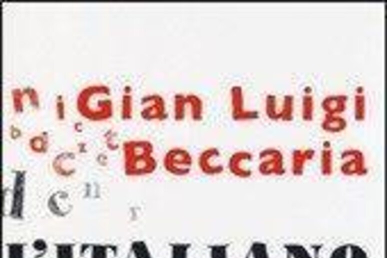 Gian Luigi Beccaria, L 'Italiano in 100 parole - RIPRODUZIONE RISERVATA