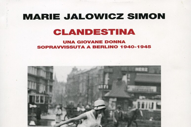La copertina del libro  'Clandestina ' di Marie Jalowicz Simon - RIPRODUZIONE RISERVATA