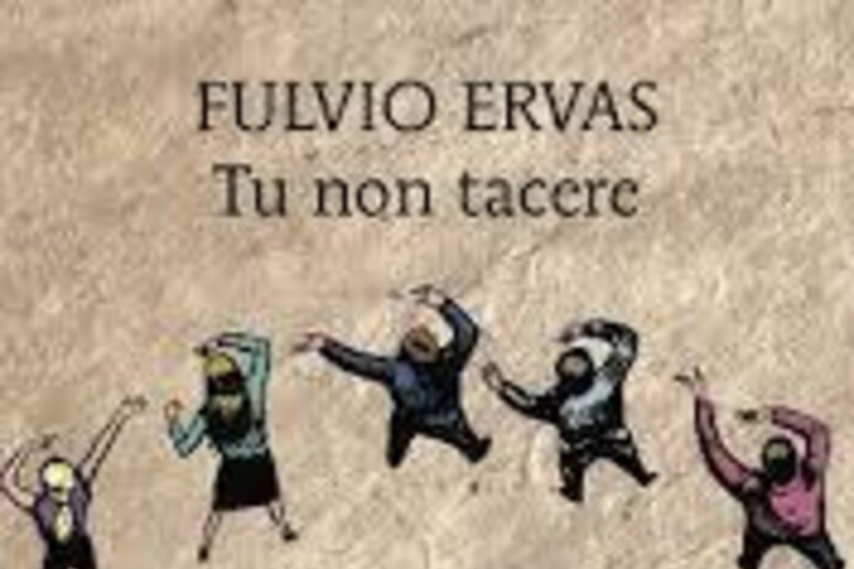 La copertina del libro di Fulvio Ervas  'Tu non tacere ' - RIPRODUZIONE RISERVATA
