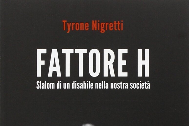 La copertina del libro di Tyrone Nigretti  'Fattore H ' - RIPRODUZIONE RISERVATA