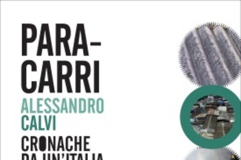 La copertina del libro di Alessandro Calvi  'Paracarri ' - RIPRODUZIONE RISERVATA