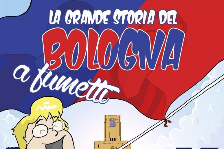Calcio: la grande storia del Bologna a fumetti - RIPRODUZIONE RISERVATA