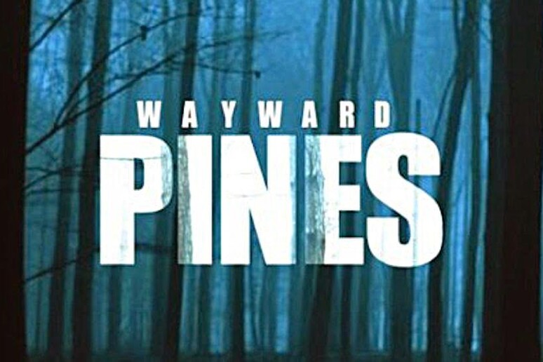 Wayward Pines - RIPRODUZIONE RISERVATA