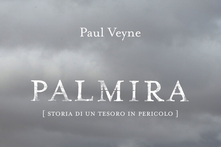 La copertina di Palmira di Paul Veyne - RIPRODUZIONE RISERVATA