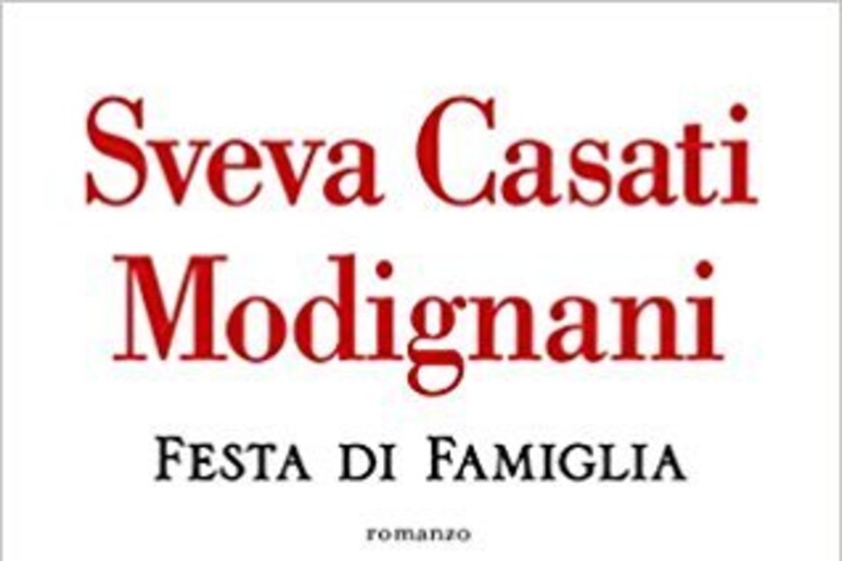 La copertina del libro di Sveva Casati Modignani  'Festa di famiglia ' - RIPRODUZIONE RISERVATA