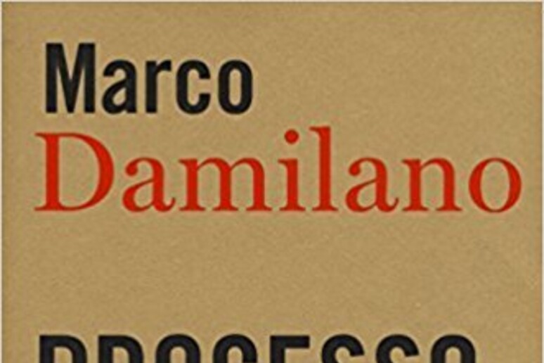 La copertina del libro di Marco Damilano  'Processo al nuovo ' - RIPRODUZIONE RISERVATA