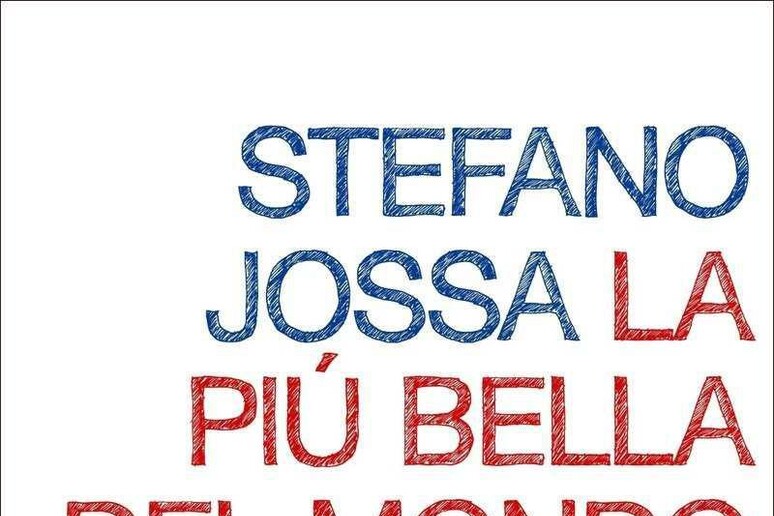 La cover del libro di Stefano Jossa  'La più bella del mondo ' - RIPRODUZIONE RISERVATA