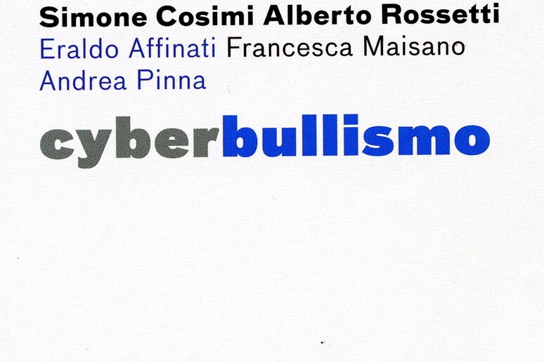 La copertina del libro  'Cyberbullismo ' - RIPRODUZIONE RISERVATA