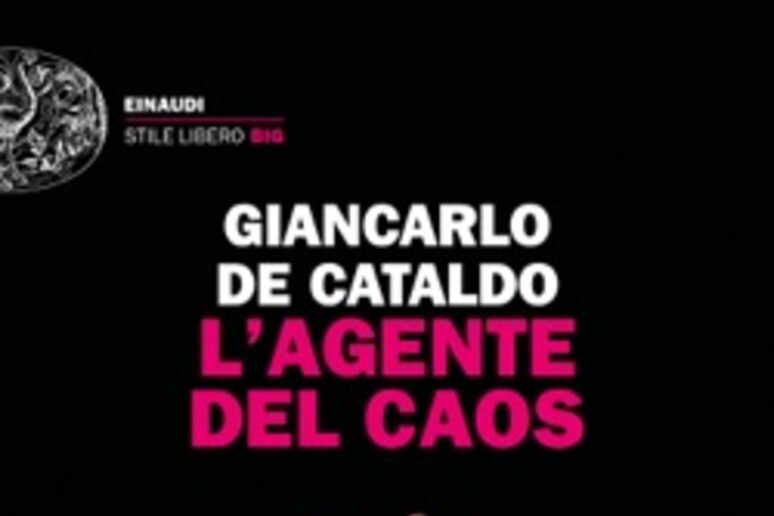 Giancarlo De Cataldo L 'agente nel caos - RIPRODUZIONE RISERVATA
