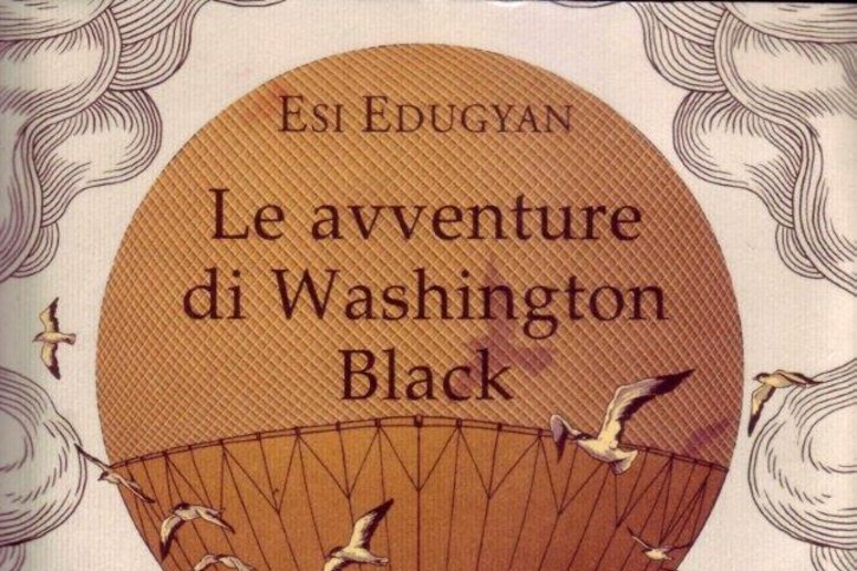 La copertina de  'Le avventure di Washington Black ' - RIPRODUZIONE RISERVATA