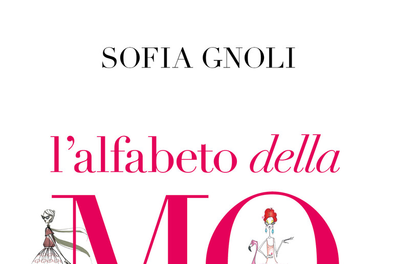 L 'Alfabeto della Moda di Sofia Gnoli - RIPRODUZIONE RISERVATA