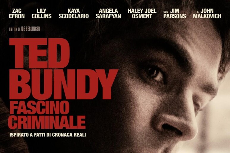 La locandina del film Ted Bundy - Fascino criminale - RIPRODUZIONE RISERVATA