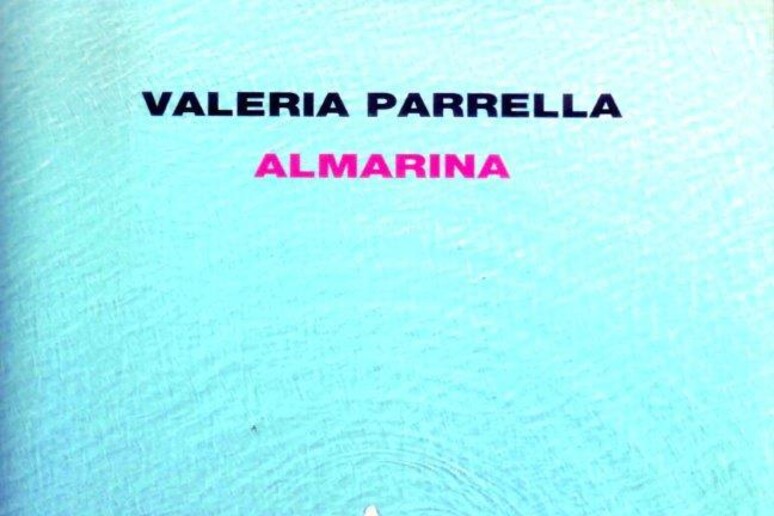 La copertina del libro di Valeria Parrella  'Almarina ' - RIPRODUZIONE RISERVATA