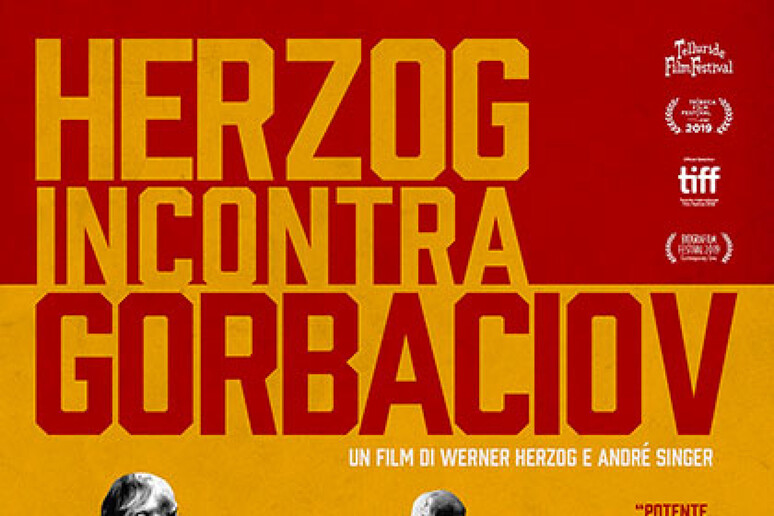 La locandina del film  'Herzog incontra Gorbaciov ' - RIPRODUZIONE RISERVATA
