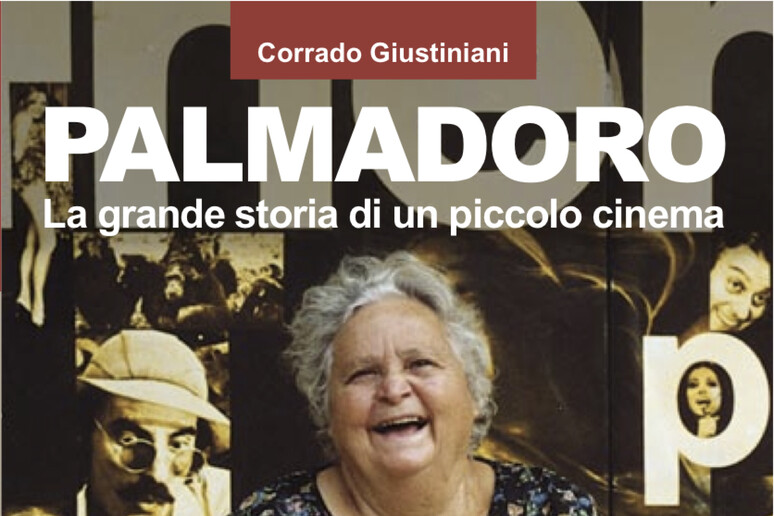 Corrado Giustiniani:Palmadoro, un piccolo grande cinema - RIPRODUZIONE RISERVATA