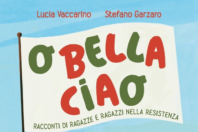 La copertina di O ' Bella ciao - RIPRODUZIONE RISERVATA