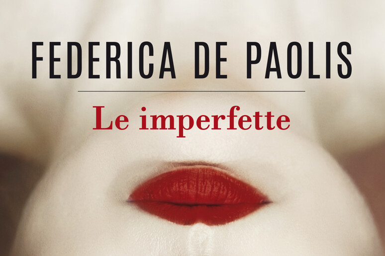 La copertina del romanzo di Federica De Paolis Le imperfette - RIPRODUZIONE RISERVATA