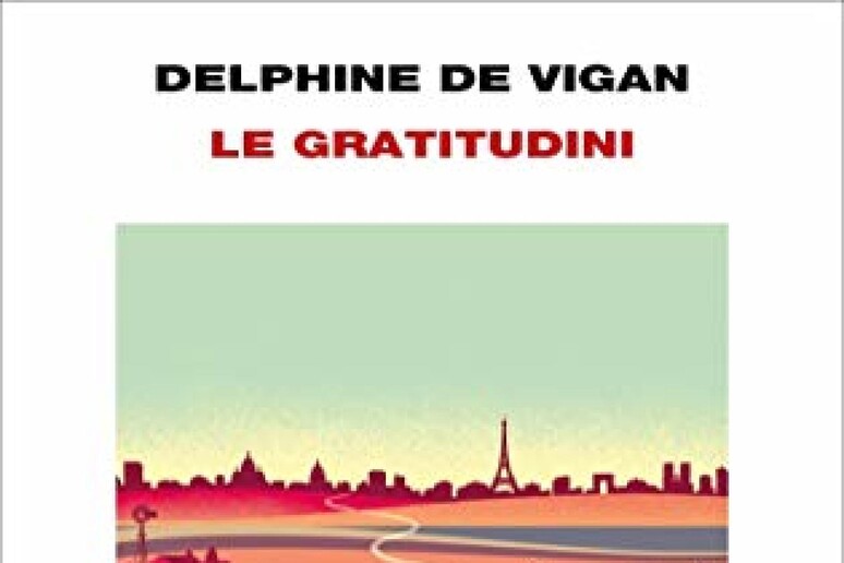 Le gratitudini di Delphine de Vigan - RIPRODUZIONE RISERVATA