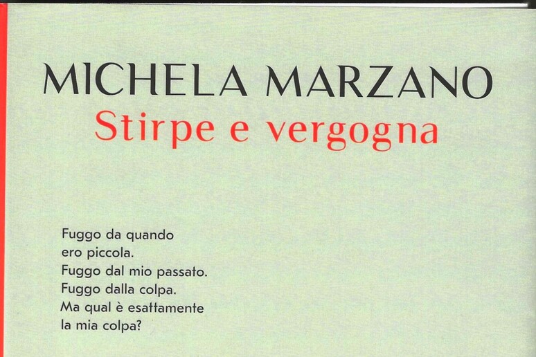 MICHELA MARZANO,  	' 	'STIRPE E VERGOGNA 	' 	' (RIZZOLI, pp. 396 - 19,00 euro) - RIPRODUZIONE RISERVATA