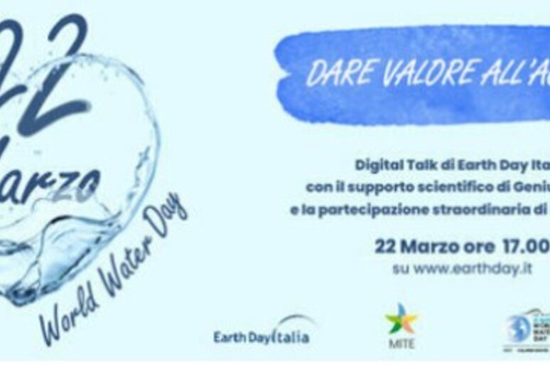 Dare valore all 'acqua, Digital Talk di Earth Day Italia - RIPRODUZIONE RISERVATA