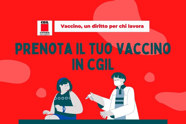 Vaccini: Cgil Catania apre punto somministrazioni - RIPRODUZIONE RISERVATA