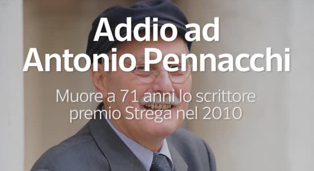 Addio ad Antonio Pennacchi © ANSA
