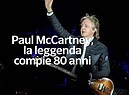 Paul McCartney, la leggenda compie 80 anni (ANSA)