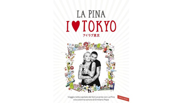 La Pina 'I Love Tokyo' (Vallardi editore)