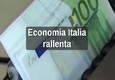 Ocse: economia Italia rallenta © ANSA