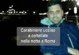 Carabiniere ucciso a coltellate nella notte a Roma © ANSA